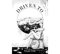 Driven to Hollywood (The Naja Tau Memoir Trilogy)