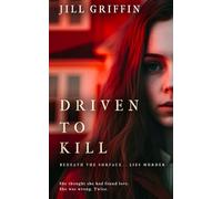 Driven to Kill: A Captivating Psychological Thriller With A Twist (Deadly Attachments)
