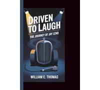 Driven to laugh: The journey of Jay leno