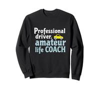 Driver Life Coach Sweatshirt