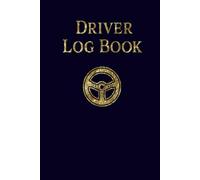 Driver Log Book: Daily Driver Log Book To Record Vehicle Details, Trips and Mileage Log, Fuel & Maintenance Expenses | Perfect for Personal & Business Purposes
