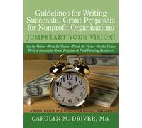 Driver MA - Guidelines for Writing Successful Grant Proposals for Nonp - X555z