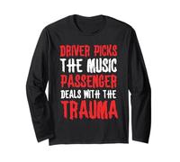 Driver Picks The Music Passenger Deals with The Trauma Metal Long Sleeve T-Shirt