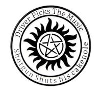Driver Picks the Music Shotgun Shuts His Cakehole Supernatural Devil's Trap Sigil Demon Pentagram Symbol Circle TV Show Fantasy Horror Drama Magic 1.2" Enamel Pin Badge, 1.2 Inches Wide, Enamel,