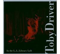 Driver, Toby - In the L..L..Library Loft