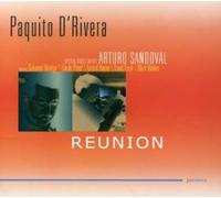 D'Rivera, Paquito - Reunion (w/ Arturo Sandoval)