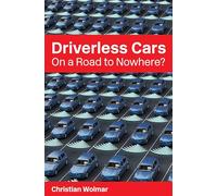 Driverless Cars: On a Road to Nowhere? (Perspectives)