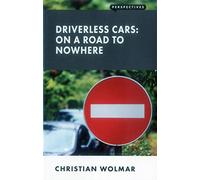 Driverless Cars: On a Road to Nowhere (Perspectives)