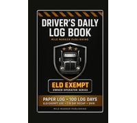 Driver's Daily Log Book: ELD Exempt | 100 Log Days