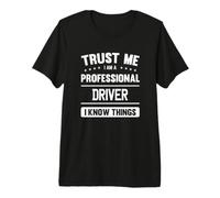 Drivers Idea Trust Professional Drivers Premium T-Shirt