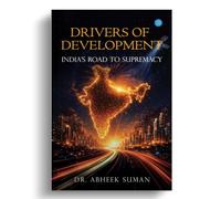 Drivers of Development: India's Road to Supremacy