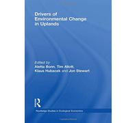 Drivers of Environmental Change in Uplands: 2 (Routledge Studies in Ecological Economics)