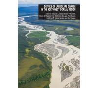 Drivers of Landscape Change in the Northwest Boreal Region