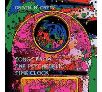 Drivin N Cryin - Songs From The Psychedelic Tim e Clock