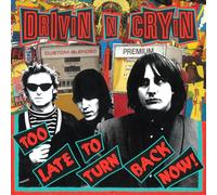 Drivin N Cryin - Too Late To Turn Back Now! [VINYL]