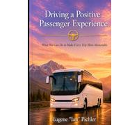 Driving a Positive Passenger Experience: What We Can Do To Make Every Trip More Memorable