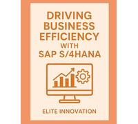 “Driving Business Efficiency with SAP S/4HANA”