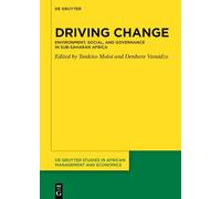 Driving Change: Environment, Social, and Governance in Sub-Saharan Africa (De Gruyter Studies in African Management and Economics)