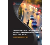 Driving Change: The Impact Of Highway Safety Research And Effective Policy