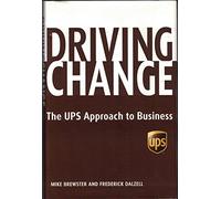 Driving Change: The UPS Approach to Business