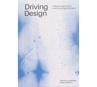 Driving Design Vol. I