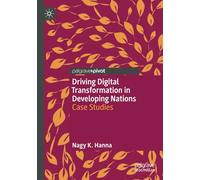 Driving Digital Transformation in Developing Nations: Case Studies