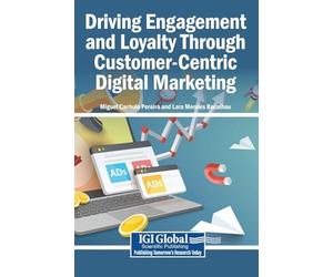Driving Engagement and Loyalty Through Customer-Centric Digital Marketing