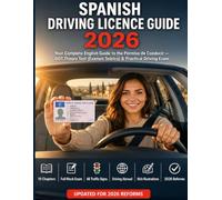 Driving in Spain - 2026 Permiso de Conducir: Pass the DGT Examen Teórico & Practical Driving Test in English - Complete Study Guide with Mock Exams, Traffic Signs, and All 2026 Reforms