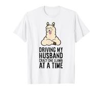 Driving My Husband Crazy One Llama at A Time T-Shirt
