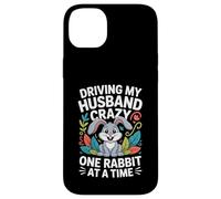 Driving My Husband Crazy One Rabbit At A Time Funny Case for iPhone 14 Plus