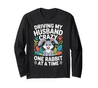 Driving My Husband Crazy One Rabbit at A Time Funny Long Sleeve T-Shirt