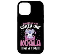 Driving My Wife Crazy One Koala at a Time Funny Koala Lover Case for iPhone 12 Pro Max