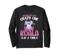 Driving My Wife Crazy One Koala at a Time Funny Koala Lover Long Sleeve T-Shirt