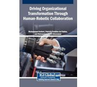 Driving Organizational Transformation Through Human-Robotic Collaboration