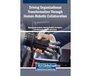 Driving Organizational Transformation Through Human-Robotic Collaboration