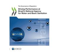 Driving Performance at Brazil’s National Agency for Water and Basic Sanitation (The Governance of Regulators)