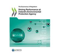 Driving Performance at Ireland's Environmental Protection Agency (The governance of regulators)