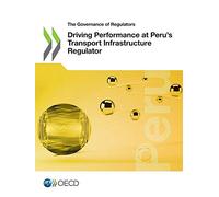 Driving performance at Peru's Transport Infrastructure Regulator (The governance of regulators)