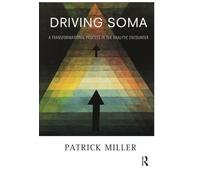 Driving Soma: A Transformational Process in the Analytic Encounter