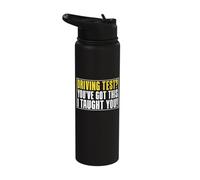 Driving Test You Have got This i Taught You Instructor Stainless Steel Insulated Water Bottle
