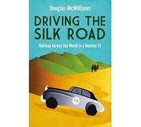 Driving the Silk Road: Halfway Across the World in a Bentley S1