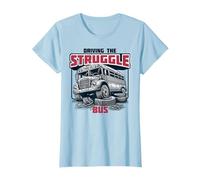 Driving The Struggle Bus Funny School Bus Driver T-Shirt