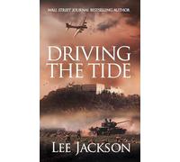 Driving the Tide: 6 (The After Dunkirk Series)