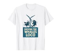 Driving The Whales Loco Funny Windmill T-Shirt