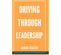 Driving Through Leadership: Your roadmap to prove just how capable you really are!