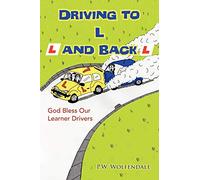 Driving to L and Back: God Bless Our Learner Drivers