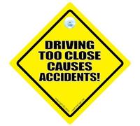 Driving Too Close Causes Accidents Car Sign, Car Sign, baby on board, Novelty Car Sign, Car Accident Sign, Fun Sign (741)