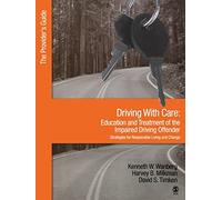 Driving With Care:Education and Treatment of the Impaired Driving Offender-Strategies for Responsible Living: The Provider's Guide