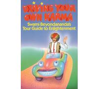 Driving Your Own Karma: Swami Beyondananda's Tour Guide to Enlightenment