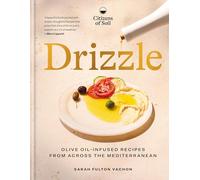 Drizzle: Olive oil-infused recipes from across the Mediterranean